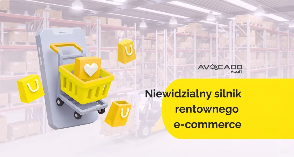 Avocado Niewidzialny silnik rentownego e-commerce